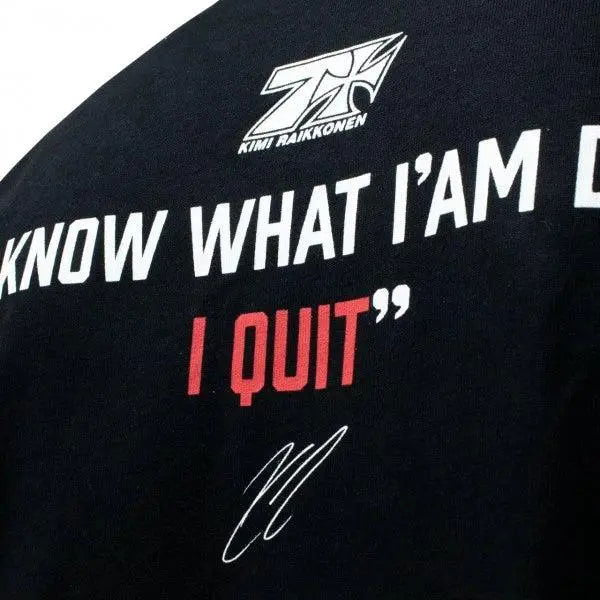 Kimi Räikkönen T-Shirt "I Know What I`m Doing - I Quit" - Image 4